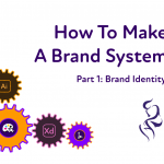 A title image for "How To Make A Brand System, Part 1: Brand Identity"
